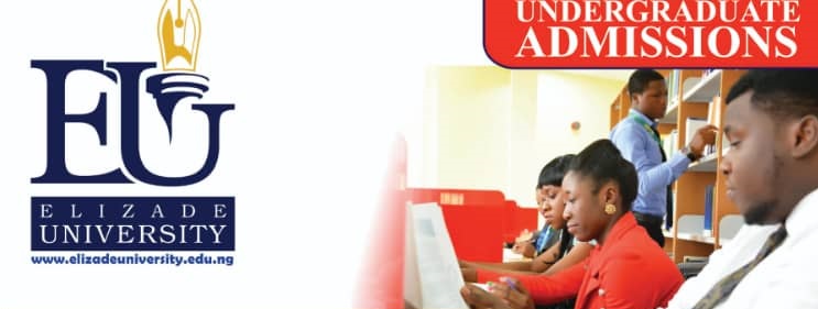 Elizade University 2023 | Cut-off Mark, Admission Requirements, Scholarships, Fees